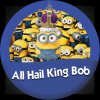 all_hail_king_bob_by_kingdomhearts95-d90it1w.jpg