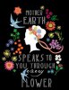 mother-earth-speaks-to-you-through-every-flower-qu.jpg