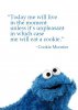 0ef5b936213020b16887ea6f6083b989--cookie-monster-quotes-cookie-quotes.jpg