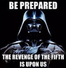 be-prepared-the-revenge-of-the-fifth-is-upon-us-32685783~2.png