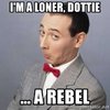 im-a-loner-dottie-a-rebel.jpg